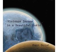 Roger Taylor Violence Insane in a Beautiful World (CD) (PRESALE 18/09/2026)
