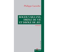 Roger Vailland, drôle de vie et drôle de jeu