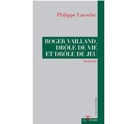 Roger vailland, drôle de vie et drôle de jeu Philippe Lacoche (Auteur)