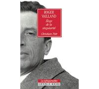 Roger Vailland, éloge de la singularité