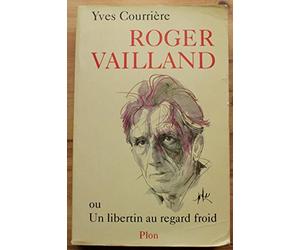 Roger Vailland ou un libertin au regard froid