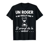 Roger Valeur | Anniversaire Humour Drôle Papa Père Prénom T-Shirt