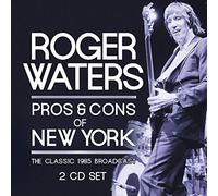 Roger Waters – Pros & Cons Of New York – 2 CD – The Classic 1985 Broadcast
