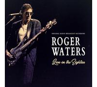 Roger Waters - Roger Waters-Live in The Eighties (Original Radio Broadcast Recording)