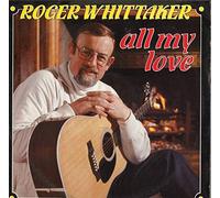 Roger Whittaker - All My Love