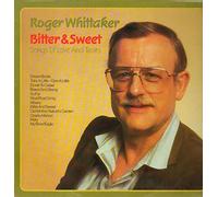 Roger Whittaker - Bitter & Sweet-Songs of Love and Tears (1988) [Import]