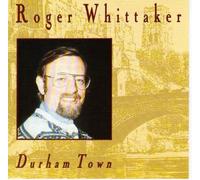 Roger Whittaker - Durham Town [UK Import]
