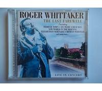 Roger Whittaker - Last Farewell: Live in Concert