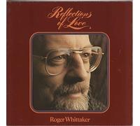Roger Whittaker - Reflections Of Love [Vinyl LP]