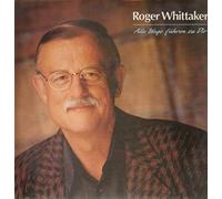 Roger Whittaker - Roger Whittaker - Alle Wege Führen Zu Dir - Intercord - 66 956 4