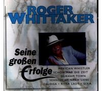 Roger Whittaker - Roger Whittaker - Seine großen Erfolge