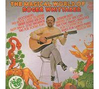 Roger Whittaker - The Magical World Of Roger Whittaker