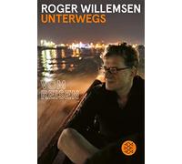 Roger Willemsen Insa Wilke Unterwegs: Vom Reisen (Poche)