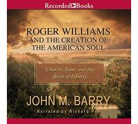 Roger Williams et la création de l'âme américaine : Église, État et la Naissance de la liberté [Import]