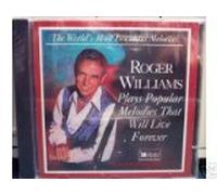 Roger Williams Plays Popular Melodies That Will Live Forever (World's Most Beautiful Music From Reader's Digest)