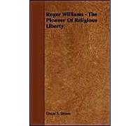 Roger Williams - The Pioneer Of Religious Liberty