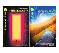 Roger Zelazny Collection: SF Masterworks of the Fantastic & Philosophical in The Best of Roger Zelazny & Roadmarks (2-Book Set)