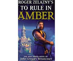 Roger Zelazny's To Rule In Amber