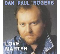 Rogers, Dan Paul - Love Martyr [Import]