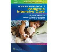 Rogers' Handbook of Pediatric Intensive Care