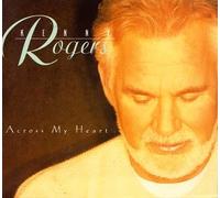 Rogers, Kenny - Across My Heart