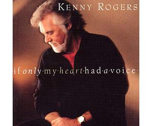 Rogers, Kenny - If Only My Heart Had a Voice