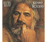 Rogers, Kenny - Love Will Turn You Around