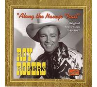 Roy Rogers – Along The Navajo Trail – Import – NAXOS