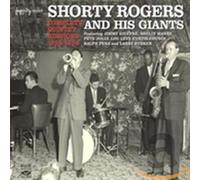 Rogers Shorty & His Giants - Complete Quintet Sessions 1954
