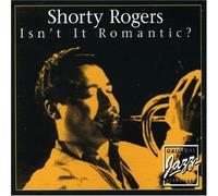 Rogers,Shorty - Isn't It Romantic [Import]