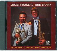 Rogers, Shorty - Yesterday, Today And Forever