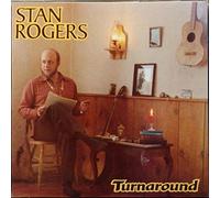 Rogers, Stan - Turn Around