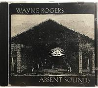 Rogers, Wayne - Absent Sounds