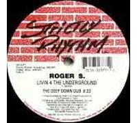 ROGERT S / LIVIN 4 THE UNDERGROUND