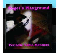 Rogets Playground - Periodic Table Manners