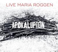 Roggen,Live Maria - Apokaluptein [Import]