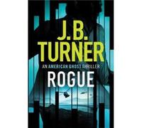 Rogue by J. B. Turner Inconnu (Auteur)