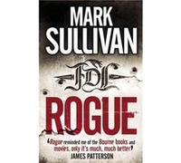 Rogue by Mark Sullivan Sullivan, Mark (Auteur)