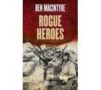 Rogue heroes - Ben Macintyre - Pocket - Poche - Biographie
