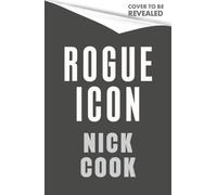 Rogue Icon: Inside Secret Science, UFOS and the Hidden Battle for the Human Mind
