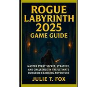 Rogue Labyrinth 2025 Game Guide: Master Every Secret, Strategy, and Challenge in the Ultimate Dungeon-Crawling Adventure
