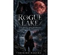 Rogue Lake: Un pacte, une promesse