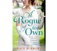 Rogue Of Her Own Grace Burrowes, (Auteur)