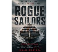 ROGUE SAILORS: A Psychological Maritime Heist Thriller About the Decisions That Push a Man Too Far