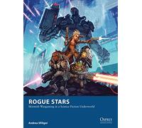 Rogue Stars: Skirmish Wargaming in a Science Fiction Underworld