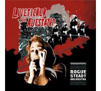 Rogue Steady Orchestra - Liveticker Zum Aufstand