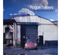 Rogue Traders - We Know What You're Up to [Import]