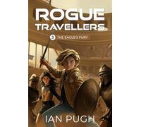 Rogue Travellers - Book 3 - The Eagle's Fury
