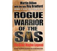 Rogue Warrior of the SAS by Roy Bradford Martin Dillon, Roy Bradford (Auteur)