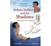 Rohan Bullkin And The Shadows: A Story About Aces And Hope
